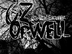 Pubblicato Oz Orwell and the Exorcist