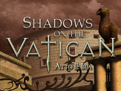 Shadows on the Vatican Atto II: Ira è disponibile!