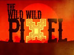 I pixel invadono il selvaggio west con The Wild Wild Pixel