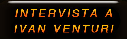 Intervista a Ivan Venturi