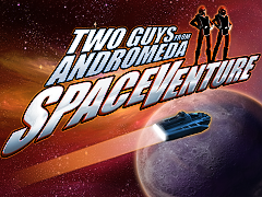Two Guys from Andromeda si prepara al lancio di una nuova avventura Sci-Fi! 