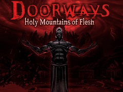 Doorways: Holy Mountains of Flesh si presenta agli avventurieri