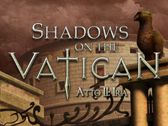 Shadows on the Vatican: il secondo atto uscirà il 18 febbraio!